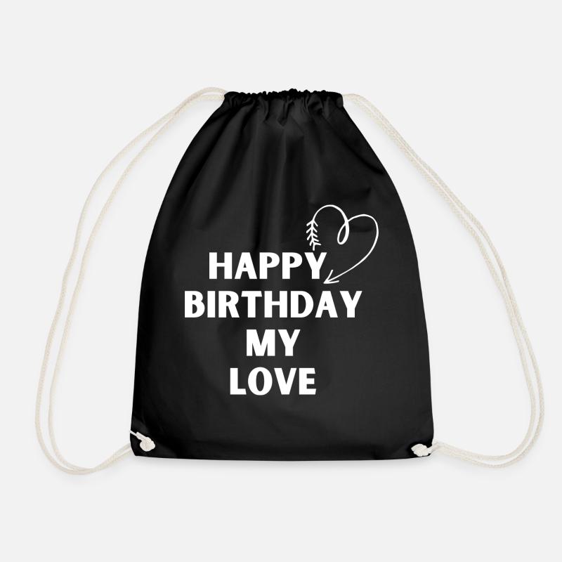 Happy Birthday my love - Turnbeutel - Schwarz