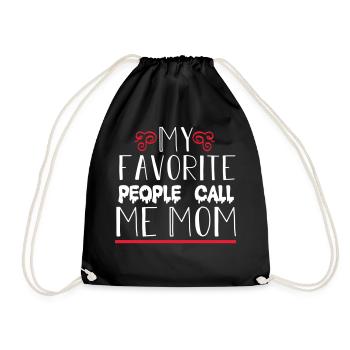 My favorite people call me Mom - Drawstring Bag - black - Front