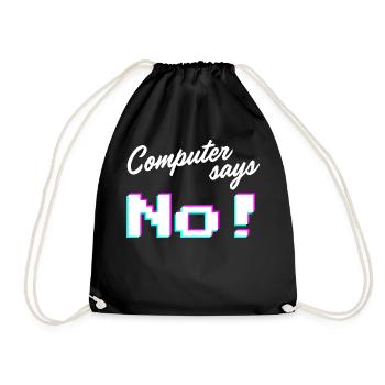 Computer says no - Computer sagt nein - Turnbeutel - Schwarz - Vorne