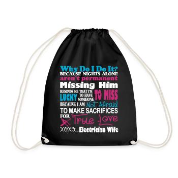 Sacrifices For True Love Electrician Wife - Drawstring Bag - black - Front
