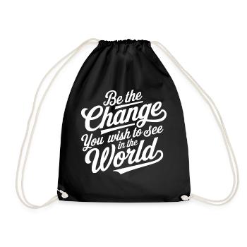 Be The Change You Wish to See in the World Womens - Turnbeutel - Schwarz - Vorne