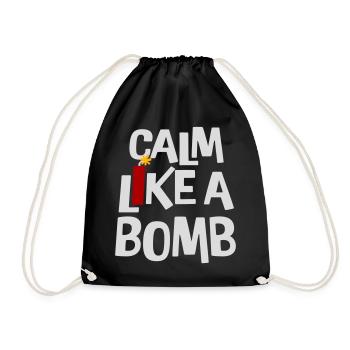 Calm Like Bomb Paradox Irony Humor Explosive Joke - Drawstring Bag - black - Front