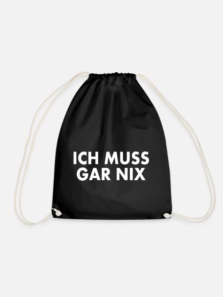 Ich muss gar nix - Turnbeutel - Schwarz