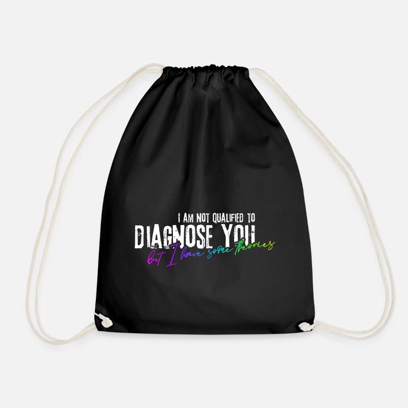 I am not qualified to diagnose you! - Drawstring Bag - black