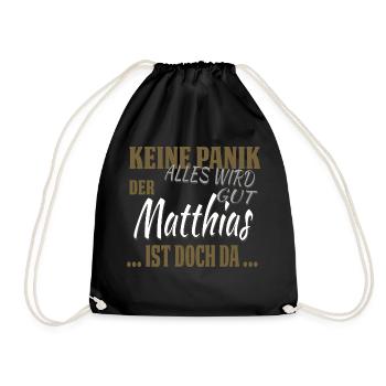 Matthias - Keine Panik - lustiges Geschenk - Turnbeutel - Schwarz - Vorne