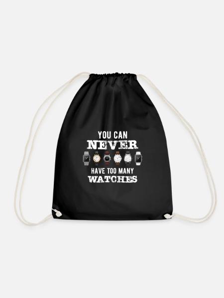Funny You Can Never Have Too Many Watches - Drawstring Bag - black