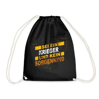 Sei ein Krieger und kein Sorgenkind - Turnbeutel - Schwarz - Vorne
