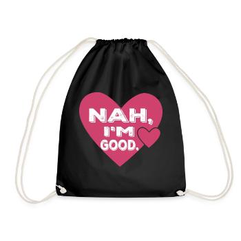 Nah, I'm Good. Single Anti Valentine's Day - Turnbeutel - Schwarz - Vorne