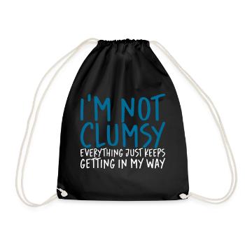 I'm Not Clumsy Everything Keeps Getting In My Way - Turnbeutel - Schwarz - Vorne
