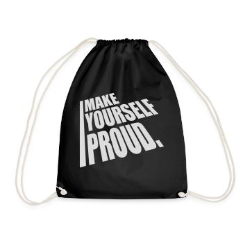 make yourself proud Zitat - Turnbeutel - Schwarz - Vorne
