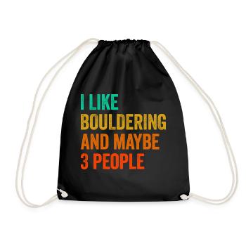 I Like Bouldering And Maybe 3 People Climbing Boul - Turnbeutel - Schwarz - Vorne