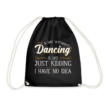 Une journée sans danse, c’est comme une fille qui danse - Sac de sport léger - noir - Devant