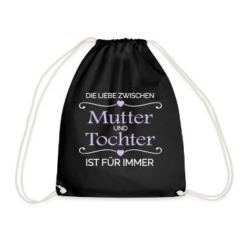 Liebe zwischen Mutter und Tochter - Geschenk - Turnbeutel - Schwarz - Vorne