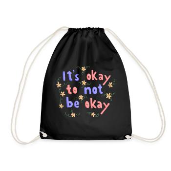 It’s Okay To Not Be Okay Lettering Quote - Drawstring Bag - black - Front