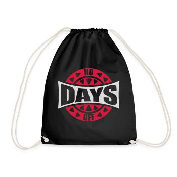 no days off quote - Drawstring Bag - black - Front
