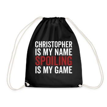 Christopher is My Name Spoiling is My Game - Drawstring Bag - black - Front