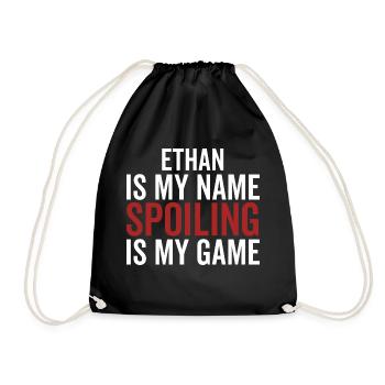 Ethan ist mein Name Spoiling ist mein Spiel - Turnbeutel - Schwarz - Vorne