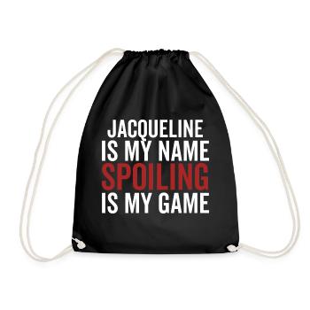 Jacqueline ist mein Name Verderben ist mein Spiel - Turnbeutel - Schwarz - Vorne