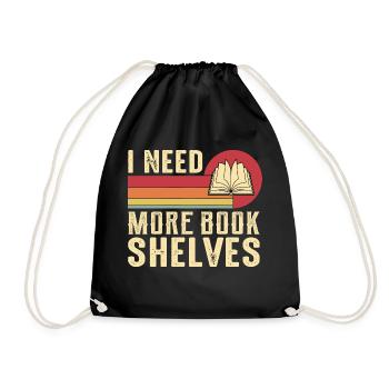 I need more bookshelves - Book reading - Drawstring Bag - black - Front