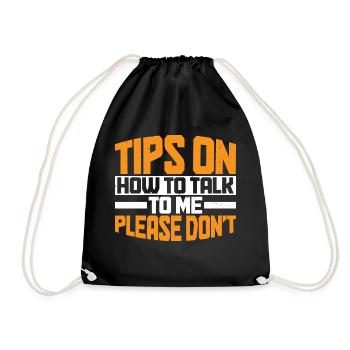 Tips On How To Talk To Me, Please Don't 7 - Drawstring Bag - black - Front