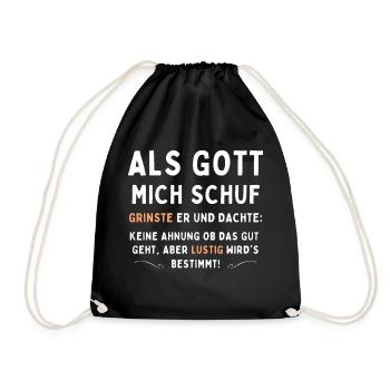 Als Gott mich schuf- Lustiges T-Shirt, Geschenk - Turnbeutel - Schwarz - Vorne