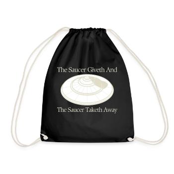 Saucer Lover Giveth And Taketh Away UFO Alien - Turnbeutel - Schwarz - Vorne