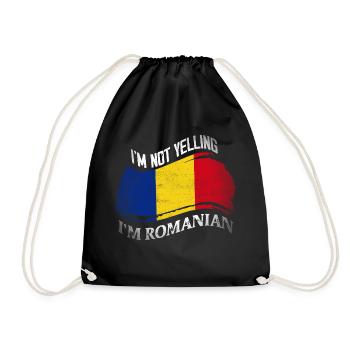 I'm Not Yelling I'm Romanian Romania Pride Proud R - Drawstring Bag - black - Front