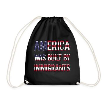 AMERICA WAS BUILT BY IMMIGRANTS Flüchtlingsrechte - Drawstring Bag - black - Front