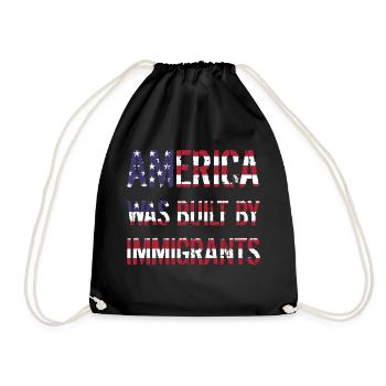 AMERICA WAS BUILT BY IMMIGRANTS Flüchtlingsrechte - Drawstring Bag - black - Front