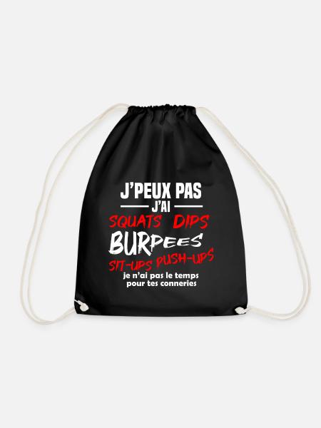 J'peux pas j'ai Squats, dips, burpees, Musculation - Sac de sport léger - noir