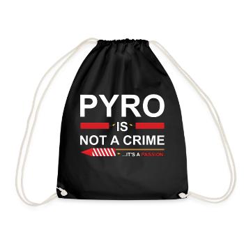 Pyro Is Not A Crime - Drawstring Bag - black - Front