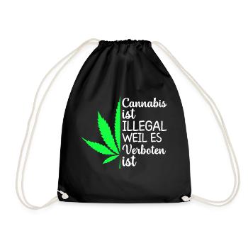 Cannabis ist illegal weil es verboten ist - Turnbeutel - Schwarz - Vorne