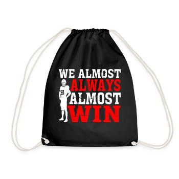 We Almost Always Almost Win 13 - Drawstring Bag - black - Front