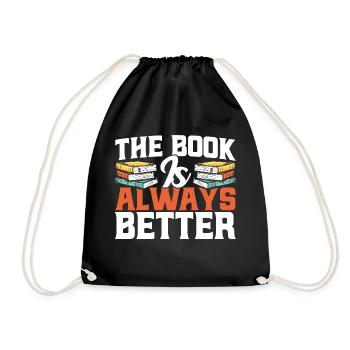 The book is always better Book reading gift - Drawstring Bag - black - Front