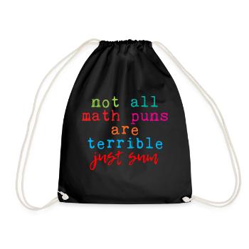 Not All Math Puns Are Terrible, Just Sum 3 - Turnbeutel - Schwarz - Vorne