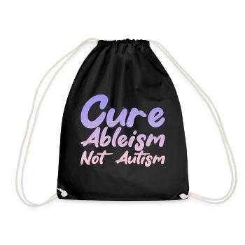 Cure Ableism Not Autism 4 - Turnbeutel - Schwarz - Vorne