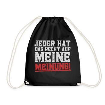Jeder hat das Recht auf meine Meinung! - Turnbeutel - Schwarz - Vorne
