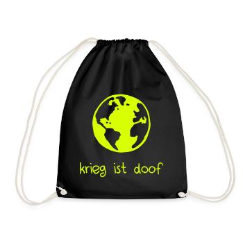 Krieg ist doof - Turnbeutel - Schwarz - Vorne