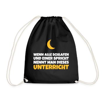 Unterricht: Wenn alle schlafen und einer spricht - Turnbeutel - Schwarz - Vorne