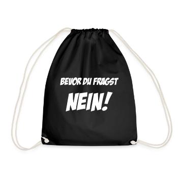 Bevor du fragst NEIN - Turnbeutel - Schwarz - Vorne