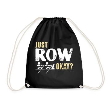 Juste ramer d’accord? Drôle de t-shirt de conception d’aviron - Sac de sport léger - noir - Devant