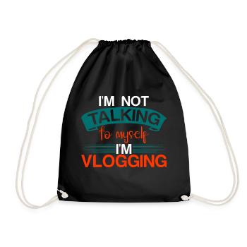 I'm Not Talking To Myself I'm Vlogging 4 - Turnbeutel - Schwarz - Vorne