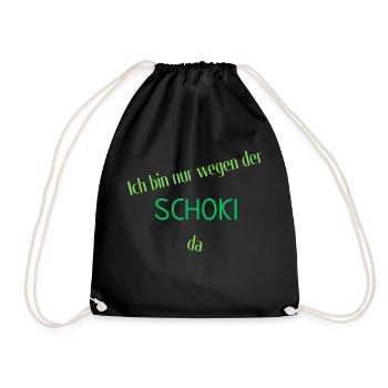 Ich bin nur wegen der Schoki da - Turnbeutel - Schwarz - Vorne