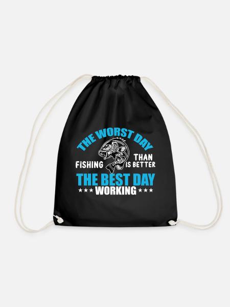 The Worst Day Fishing Is Better Then The Best Day - Drawstring Bag - black