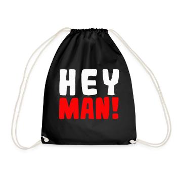 Hey man! - Turnbeutel - Schwarz - Vorne