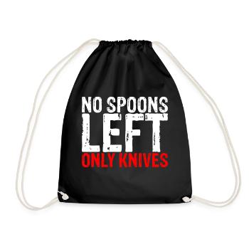 No Spoons Left Only Knives 3 - Turnbeutel - Schwarz - Vorne