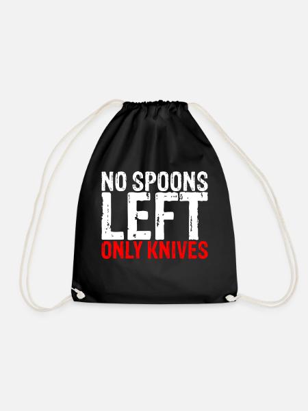 No Spoons Left Only Knives 3 - Turnbeutel - Schwarz