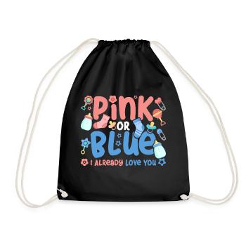 Pink Or Blue I Already Love You - Drawstring Bag - black - Front