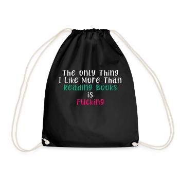 The Only Thing I Like More Than Reading Books - Drawstring Bag - black - Front