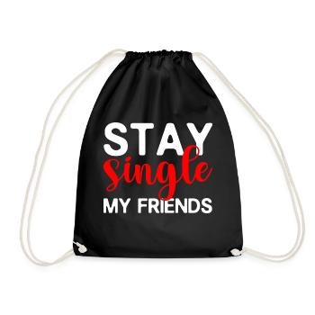 Stay Single My Friends 4 - Turnbeutel - Schwarz - Vorne